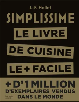 Simplissime : le livre de cuisine le + facile du monde | Jean-François Mallet