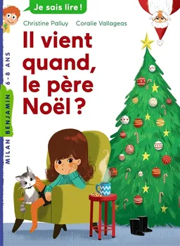 Il vient quand le Père Noël ? | Christine Palluy, Coralie Vallageas