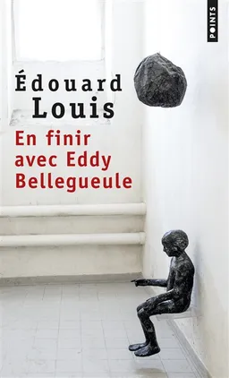En finir avec Eddy Bellegueule | Edouard Louis