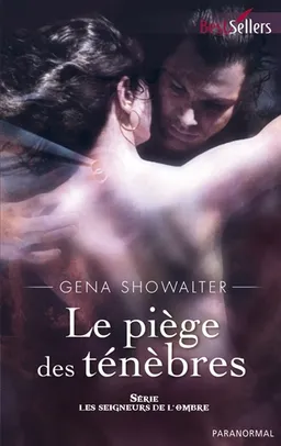 Le piège des ténèbres : les seigneurs de l'ombre | Gena Showalter
