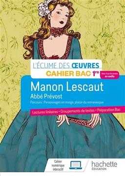 Manon Lescaut, abbé Prévost : parcours personnages en marge, plaisirs du romanesque : cahier bac 1re | Myriam Lobry, Marlène Guillou-Théry