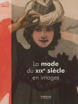 La mode du XIXe siècle en images | Guénolée Milleret