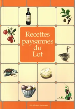 Recettes paysannes du Lot | Marc Béziat, Marc Béziat