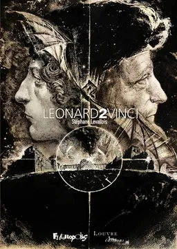 Leonard 2 Vinci | Stéphane Levallois, Vincent Delieuvin, Louis Frank