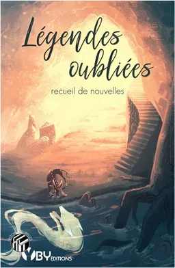 Légendes oubliées : Recueil de nouvelles | 