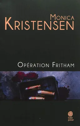 Opération Fritham | Monica Kristensen
