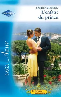 L'enfant du prince : le royaume des Karedes | Sandra Marton