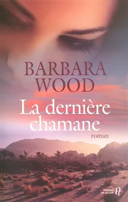 La dernière chamane | Barbara Wood