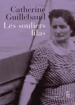 Les souliers lilas : récit | Catherine Guillebaud