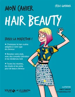 Mon cahier hair beauty : frisez la perfection ! | Cécile Guerrier, Mademoiselle Eve