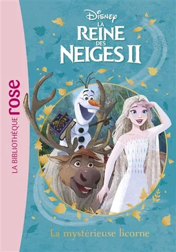 La reine des neiges II. Vol. 11. La mystérieuse licorne | Walt Disney company, Suzanne Francis