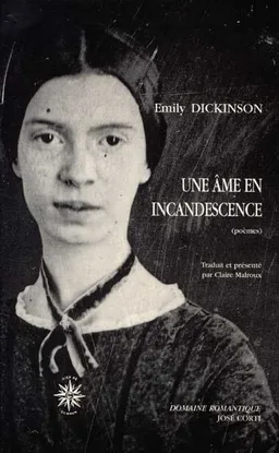 Une âme en incandescence : cahiers de poèmes, 1861-1863 | Emily Dickinson