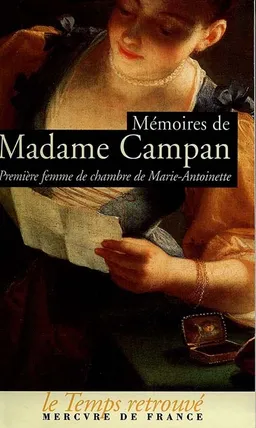 Mémoires de Madame Campan : première femme de chambre de Marie-Antoinette | Madame Campan, Jean Chalon