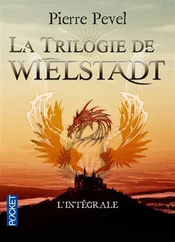 La trilogie de Wielstadt : l'intégrale | Pierre Pevel