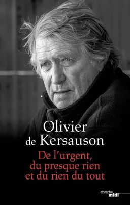 De l'urgent, du presque rien et du rien du tout | Olivier de Kersauson