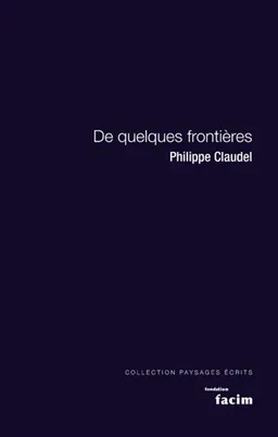 De quelques frontières | Philippe Claudel