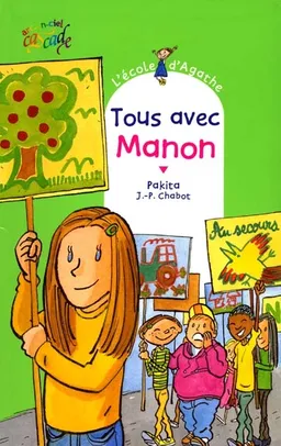 L'école d'Agathe. Vol. 15. Tous avec Manon | Pakita, Jean-Philippe Chabot