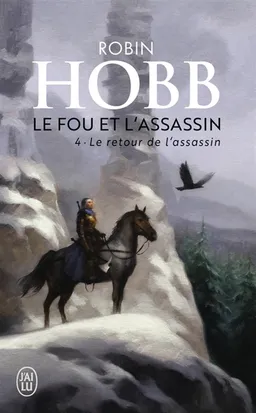 Le fou et l'assassin. Vol. 4. Le retour de l'assassin | Robin Hobb