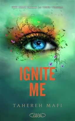 Insaisissable : saison 1. Vol. 3. Ignite me | Tahereh Mafi