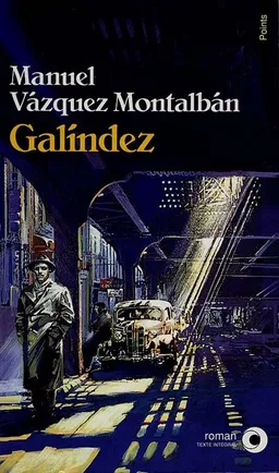 Galindez | Manuel Vazquez Montalban