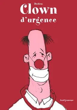 Clown d'urgence | Thierry Dedieu