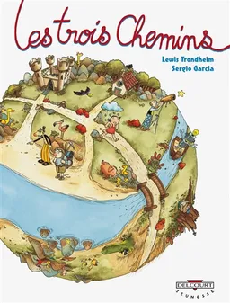 Les trois chemins. Vol. 1 | Lewis Trondheim, Sergio Garcia