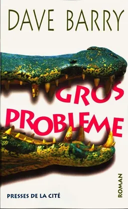 Gros problème | Dave Barry