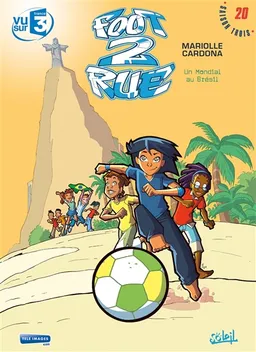 Foot 2 rue. Vol. 20. Un mondial au Brésil | Mathieu Mariolle, Philippe Cardona, Laurent Lagrue