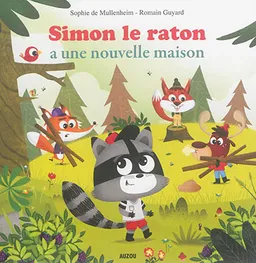 Simon le raton a une nouvelle maison | Sophie de Mullenheim, Romain Guyard