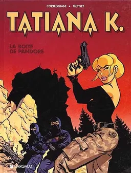 Tatiana K.. Vol. 1. La boîte de Pandore | François Corteggiani, Félix Meynet