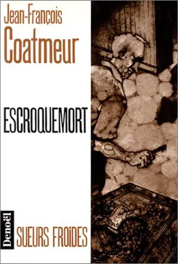 Escroquemort | Jean-François Coatmeur