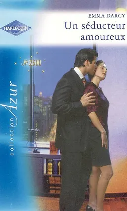 Un séducteur amoureux | Emma Darcy