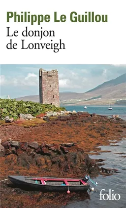 Le donjon de Lonveigh | Philippe Le Guillou
