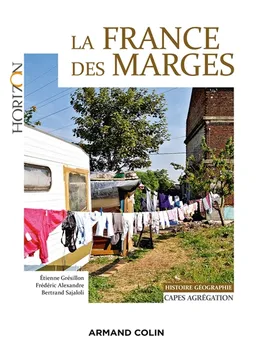 La France des marges : histoire géographie : Capes, agrégation | Etienne Grésillon, Frédéric Alexandre, Bertrand Sajaloli