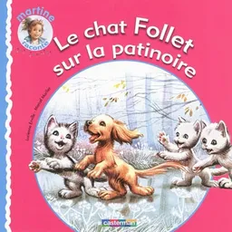 Le chat Follet sur la patinoire | Lucienne Erville, Marcel Marlier