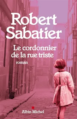 Le cordonnier de la rue triste | Robert Sabatier