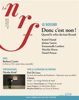 Nouvelle revue française, n° 659. Donc c'est non ! : quand le refus devient fécond | 