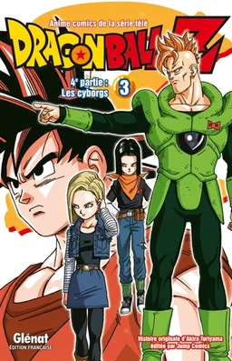Dragon Ball Z : 4e partie, les cyborgs. Vol. 3 | Akira Toriyama