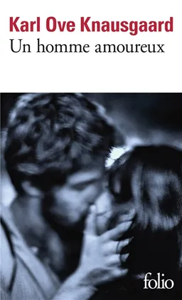 Mon combat. Vol. 2. Un homme amoureux | Karl Ove Knausgaard