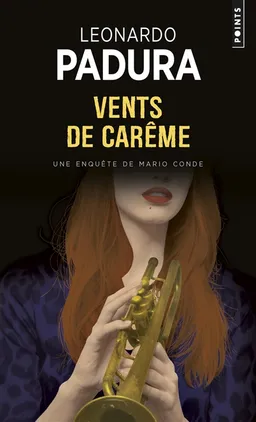 Une enquête de l'inspecteur Mario Conde. Vents de Carême | Leonardo Padura