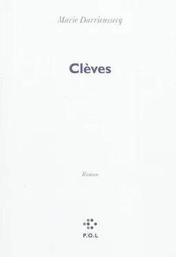 Clèves | Marie Darrieussecq