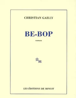 Be-bop | Christian Gailly
