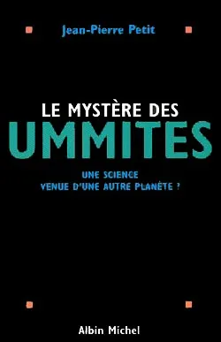 Le mystère des ummites : une science venue d'une autre planète ? | Jean-Pierre Petit