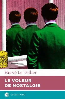 Le voleur de nostalgie | Hervé Le Tellier