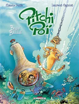 Pitchi Poï. Vol. 3. Baby Belle | Claude Guth, Laurent Cagniat