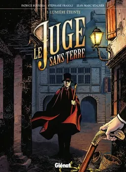 Le juge sans terre. Vol. 1. Lumière éteinte | Patrice Buendia, Stéphane Fraioli, Jean-Marc Stalner