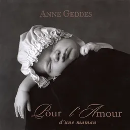 Pour l'amour d'une maman | Anne Geddes