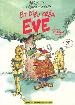 Et Dieu créa Eve (et Adam aussi) | Philippe Bercovici, Gerrit de Jager