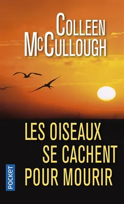 Les oiseaux se cachent pour mourir | Colleen McCullough