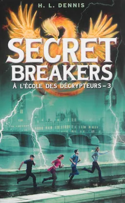 Secret breakers : à l'école des décrypteurs. Vol. 3 | H.L. Dennis